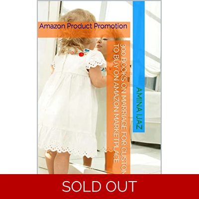 300 Books On Marriage For Customers To Buy On Amazon Marketplace: Amazon Product Promotion (Amazon Book Promotion 80) Kindle Edition by Amina Ijaz (